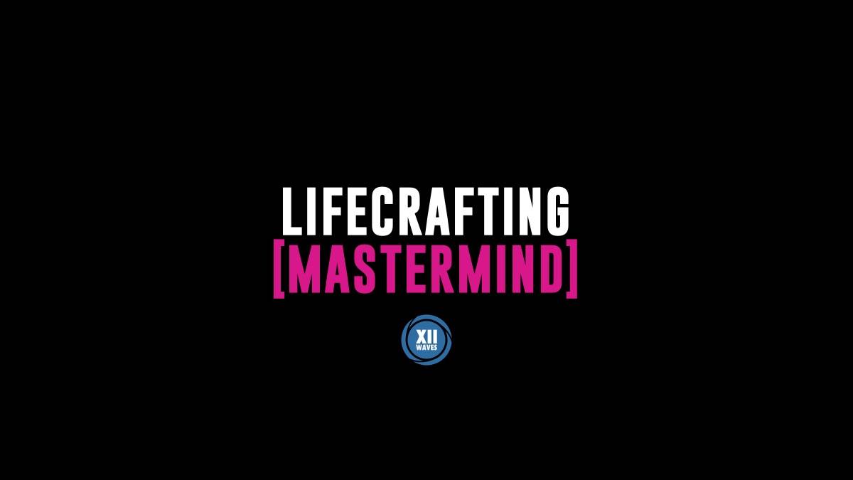Lifecrafting Mastermind