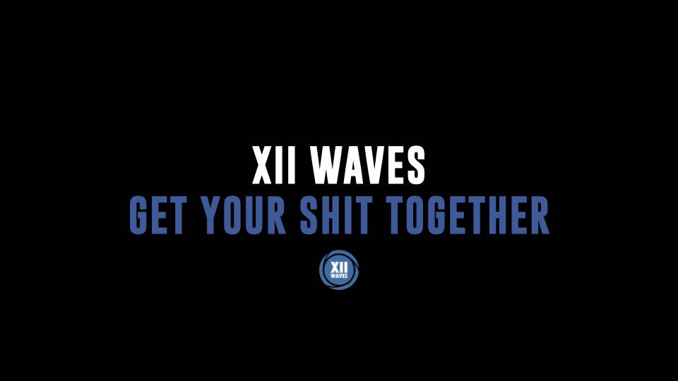 Get Your Shit Together